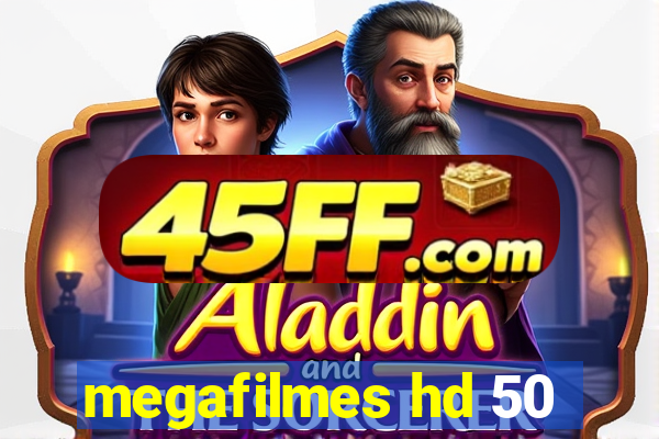 megafilmes hd 50